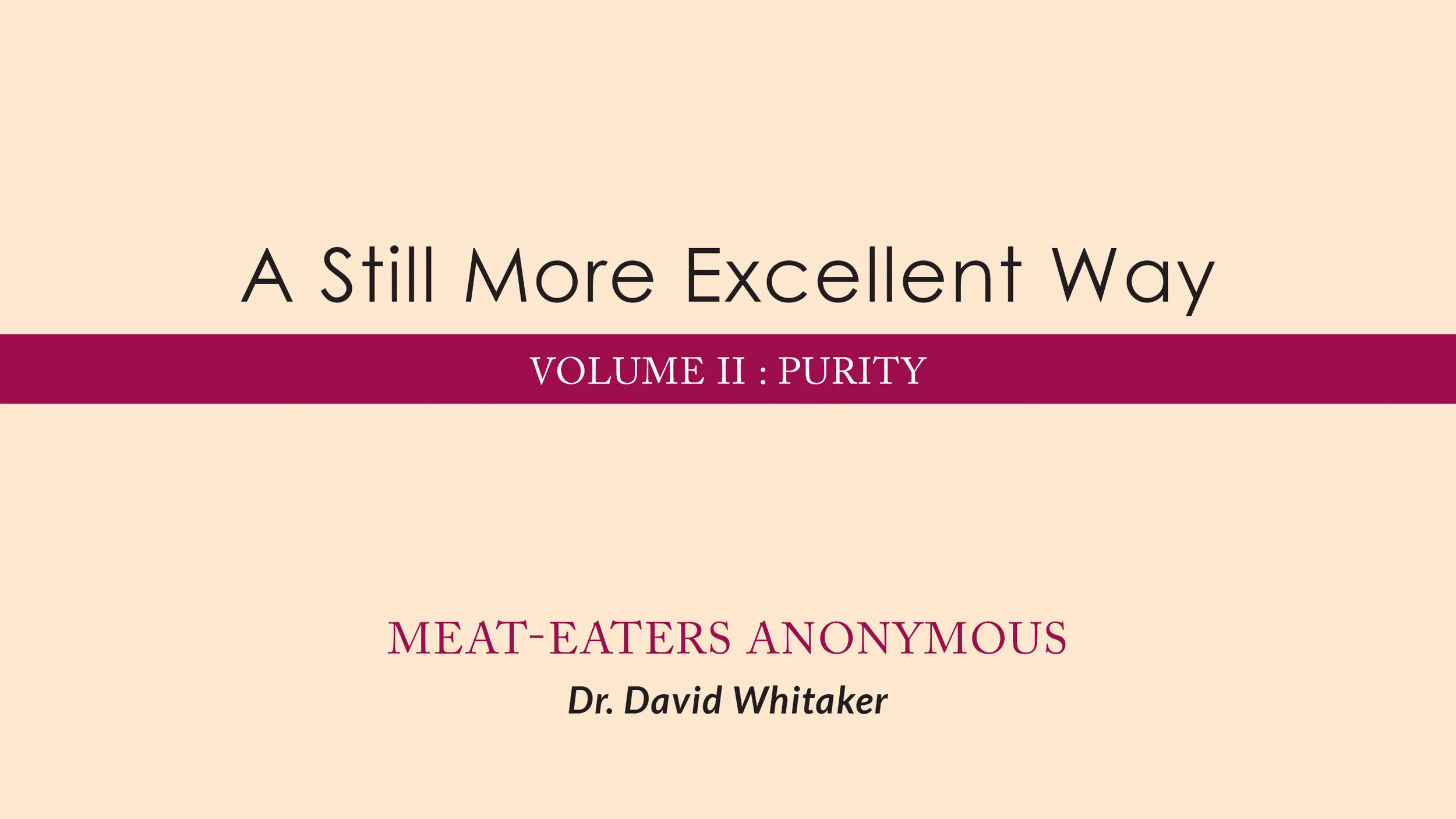 March 23 &amp; 24, 2019 | A Still More Excellent Way: Meat-Eaters Anonymous 