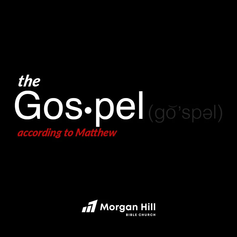 January 11 &amp; 12, 2020 | The Gospel According to Matthew: Matthew Part 7 