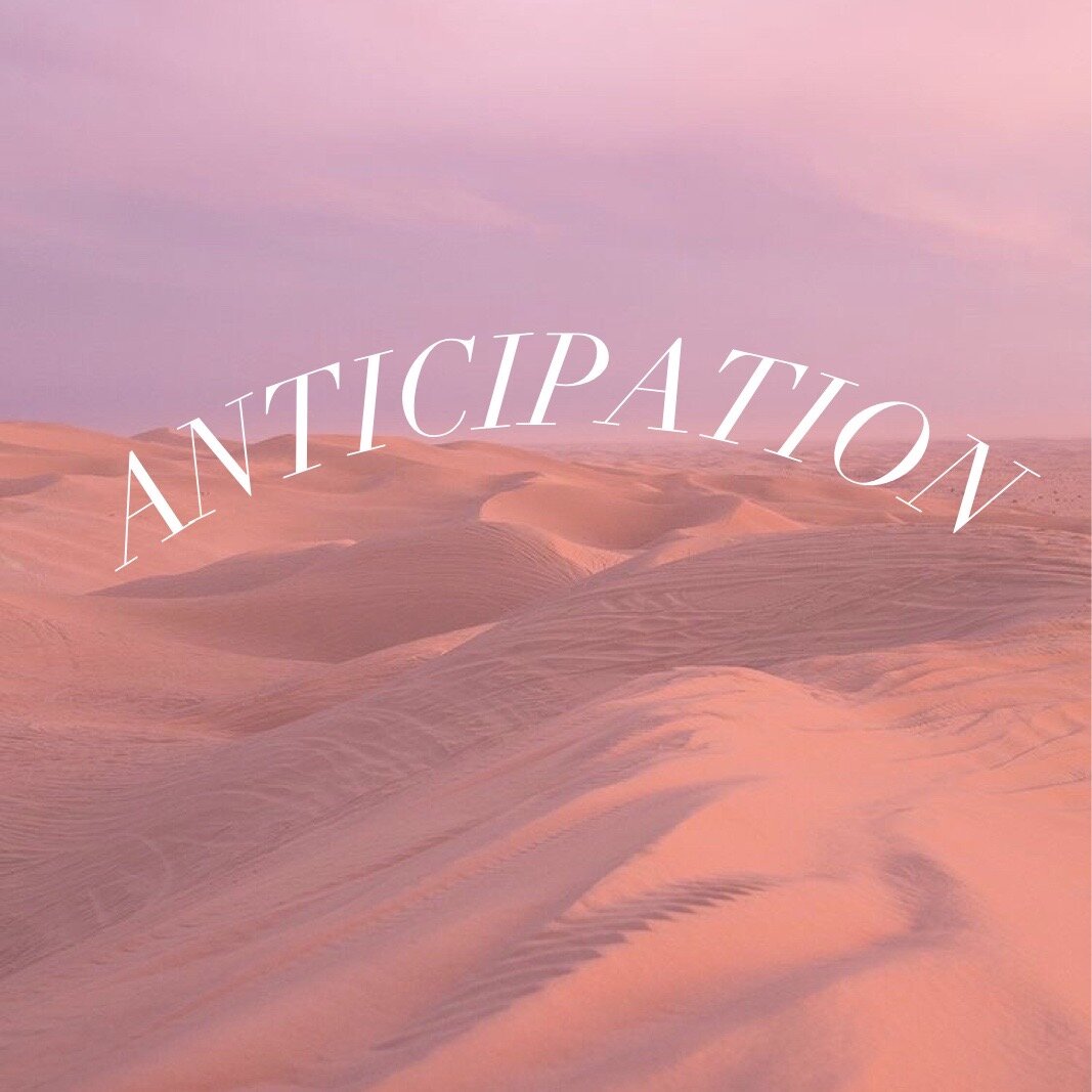 September 5 &amp; 6, 2020 | Anticipation 