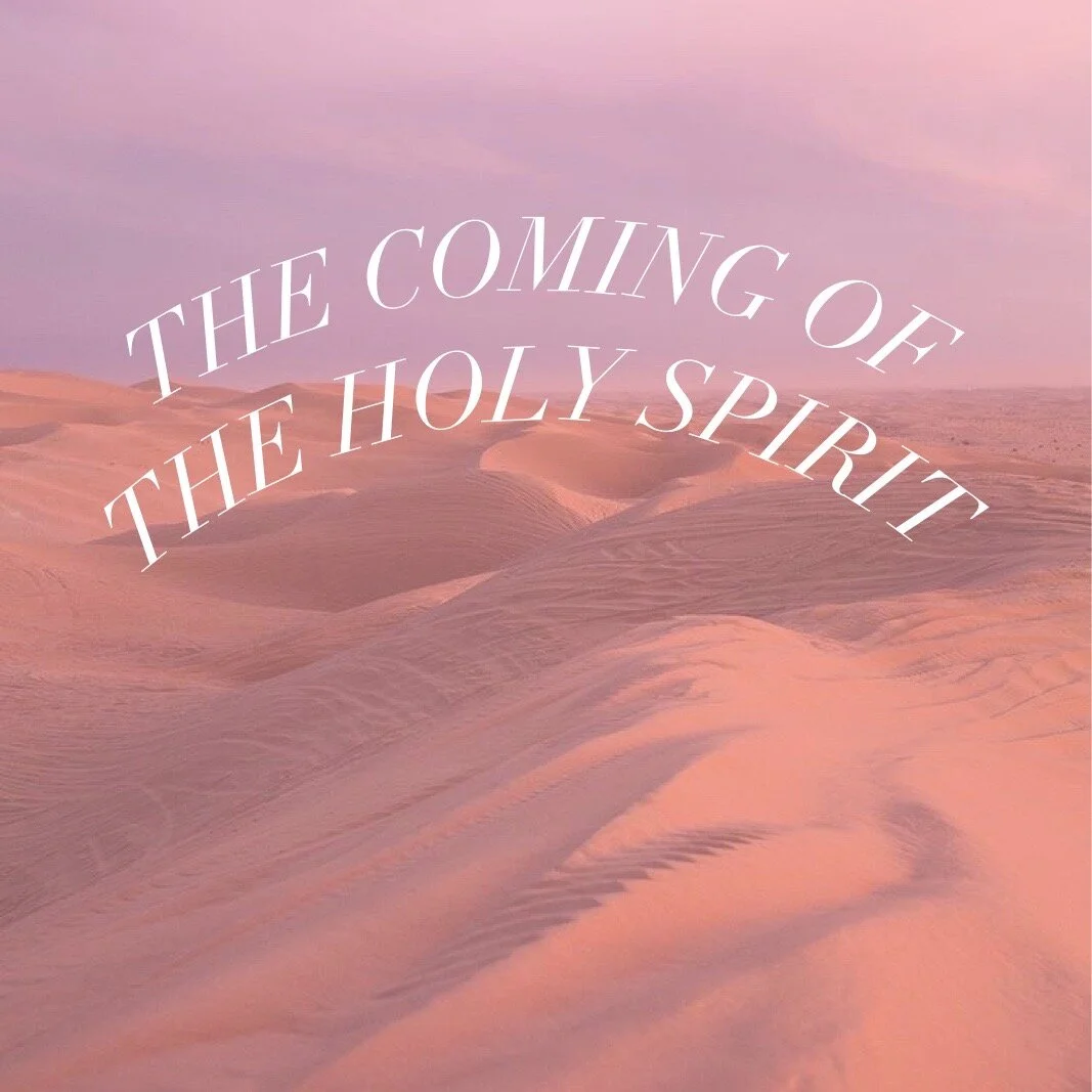 September 26 &amp; 27, 2020 | The Coming of the Holy Spirit Pt. II