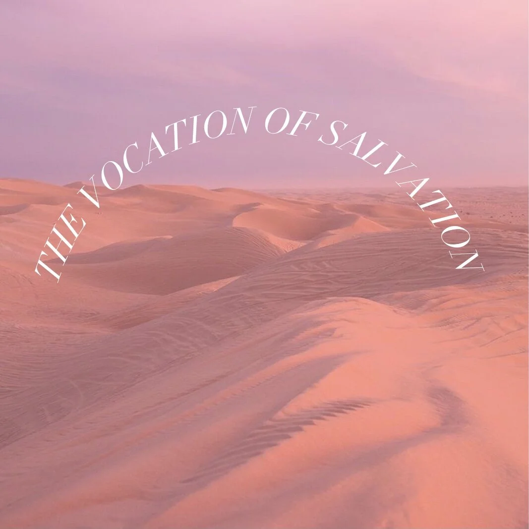 October 31 &amp; November 1, 2020 | The Vocation of Salvation 