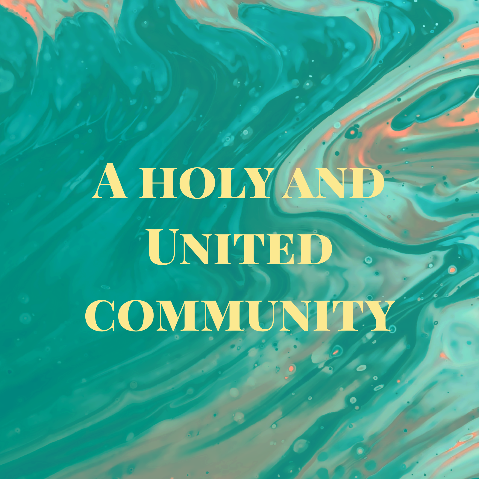 April 18, 2021 | A Holy and United Community 