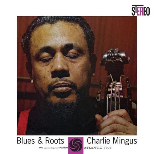 【Atlanticレーベル】Charlie Mingus/Blues＆Roots Blues & Roots (Analogue Productions Atlantic 75 Series) (Vinyl