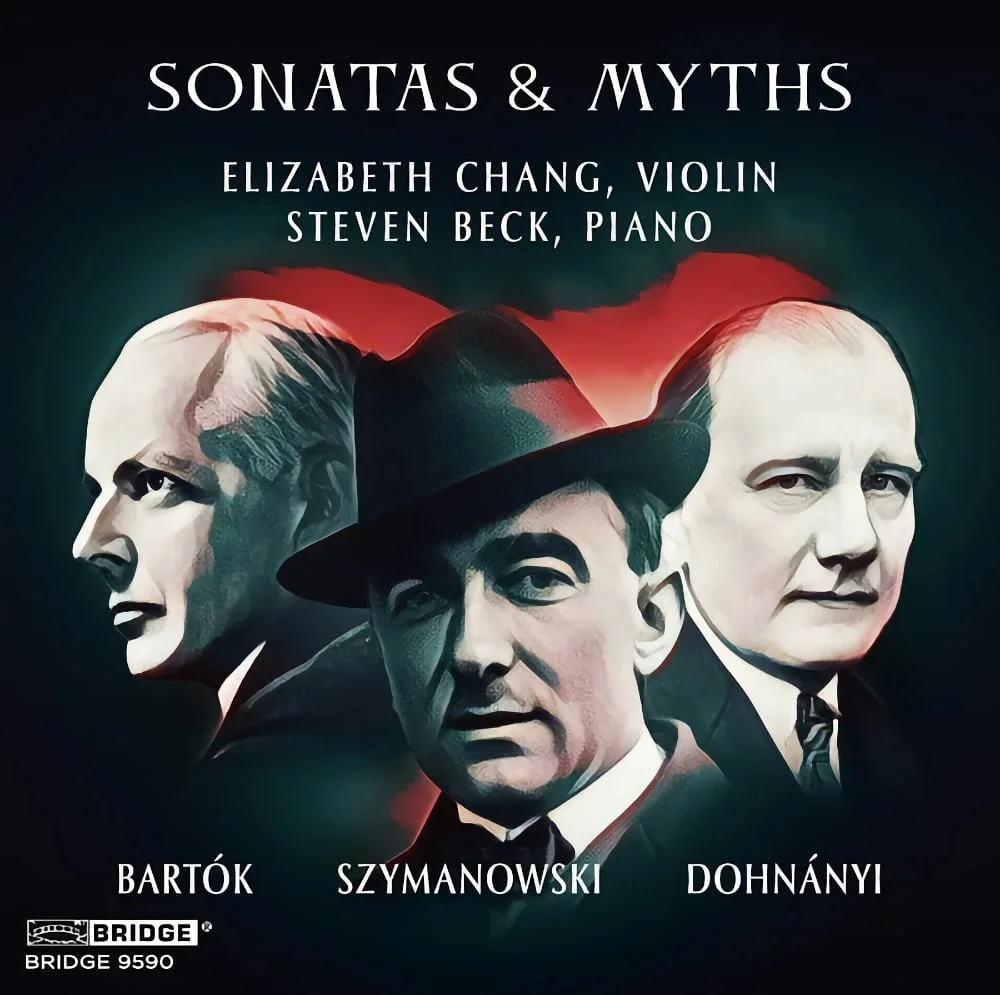 Sonatas & Myths—Sonatas for violin and piano by Szymanowski, Dohnányi & Bartók