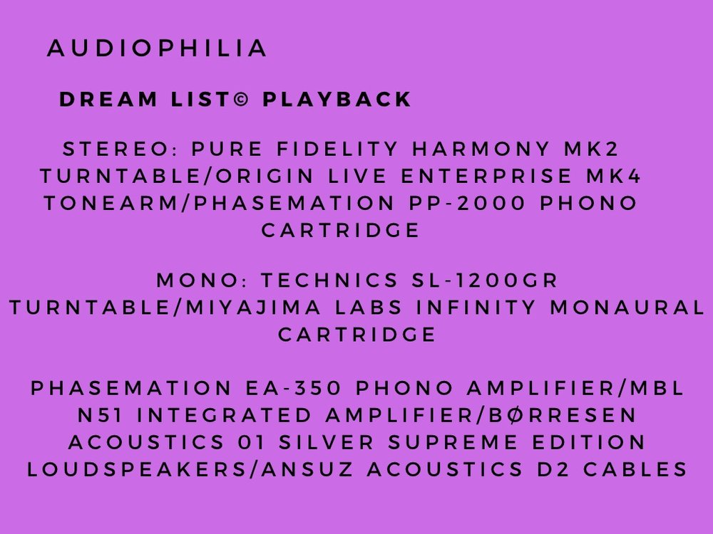 Audiophilia Dream List ©