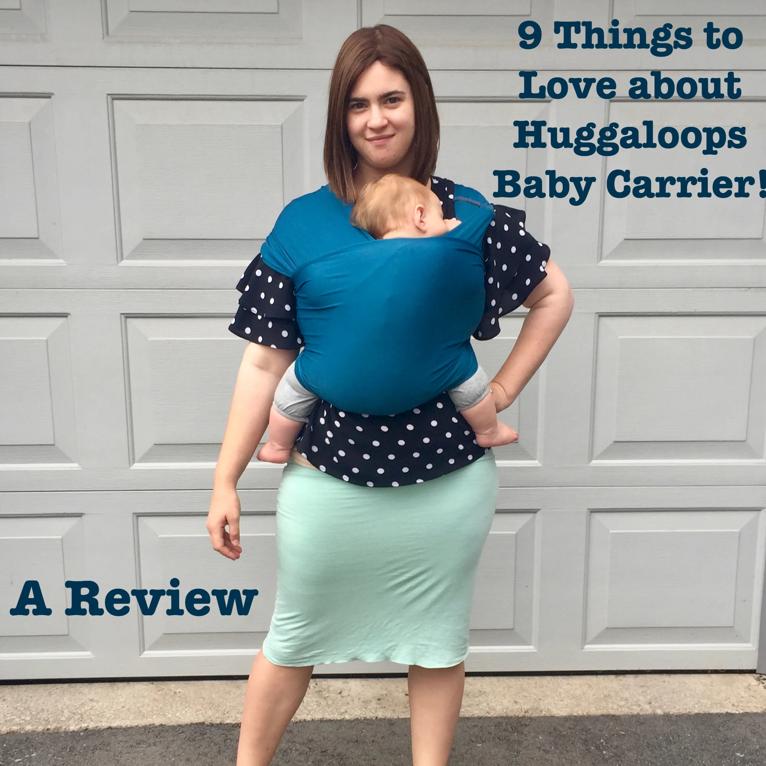 9 Things to Love about Huggaloops Baby Carrier | A Review 
