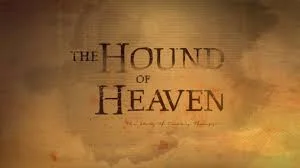 The Hound of Heaven