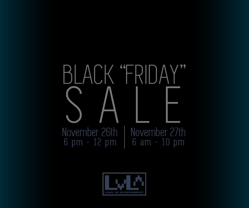 Level Up's Black "Friday" Sales Revealed!