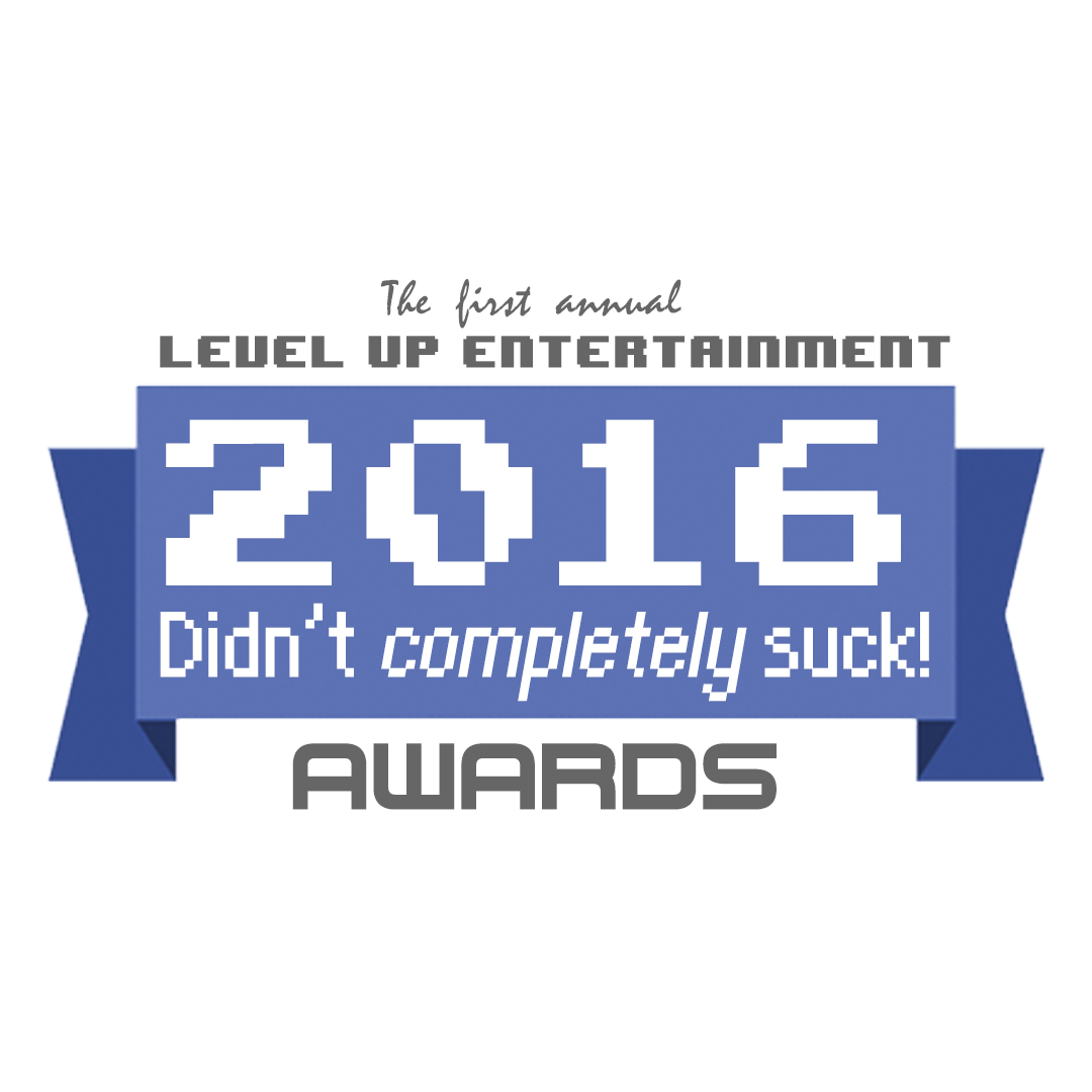 First Annual 2016 Didn't Completely Suck Awards!