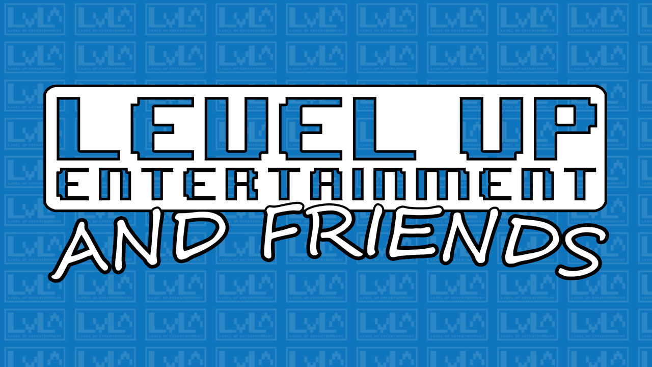 Level Up and Friends Podcast