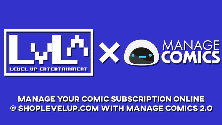 Manage Comics 2.0 at Level Up Entertainment