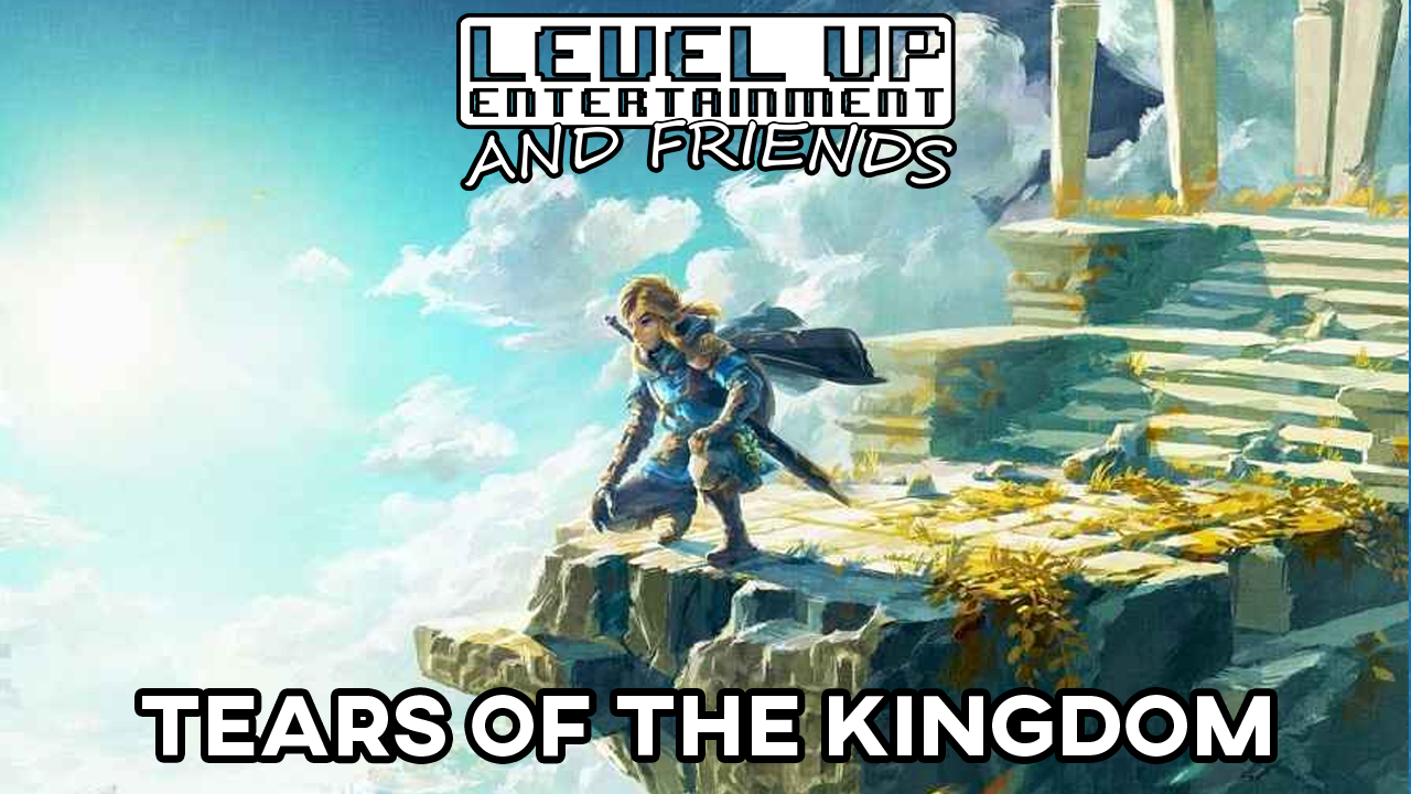 Level Up and Friends - Tears of the Kingdom