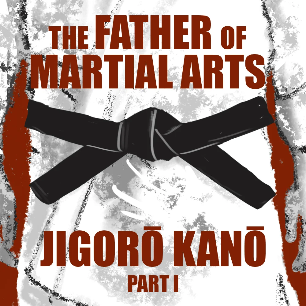 HOF-49-JigoroKano-Pt01-FatherOfMartialArts.jpg