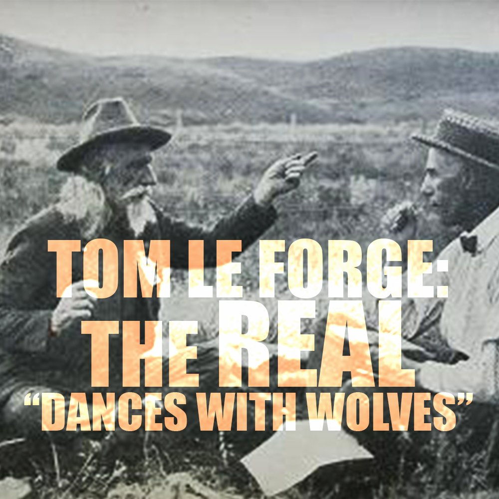 EPISODE 95: Tom Le Forge: The Real Dances with Wolves