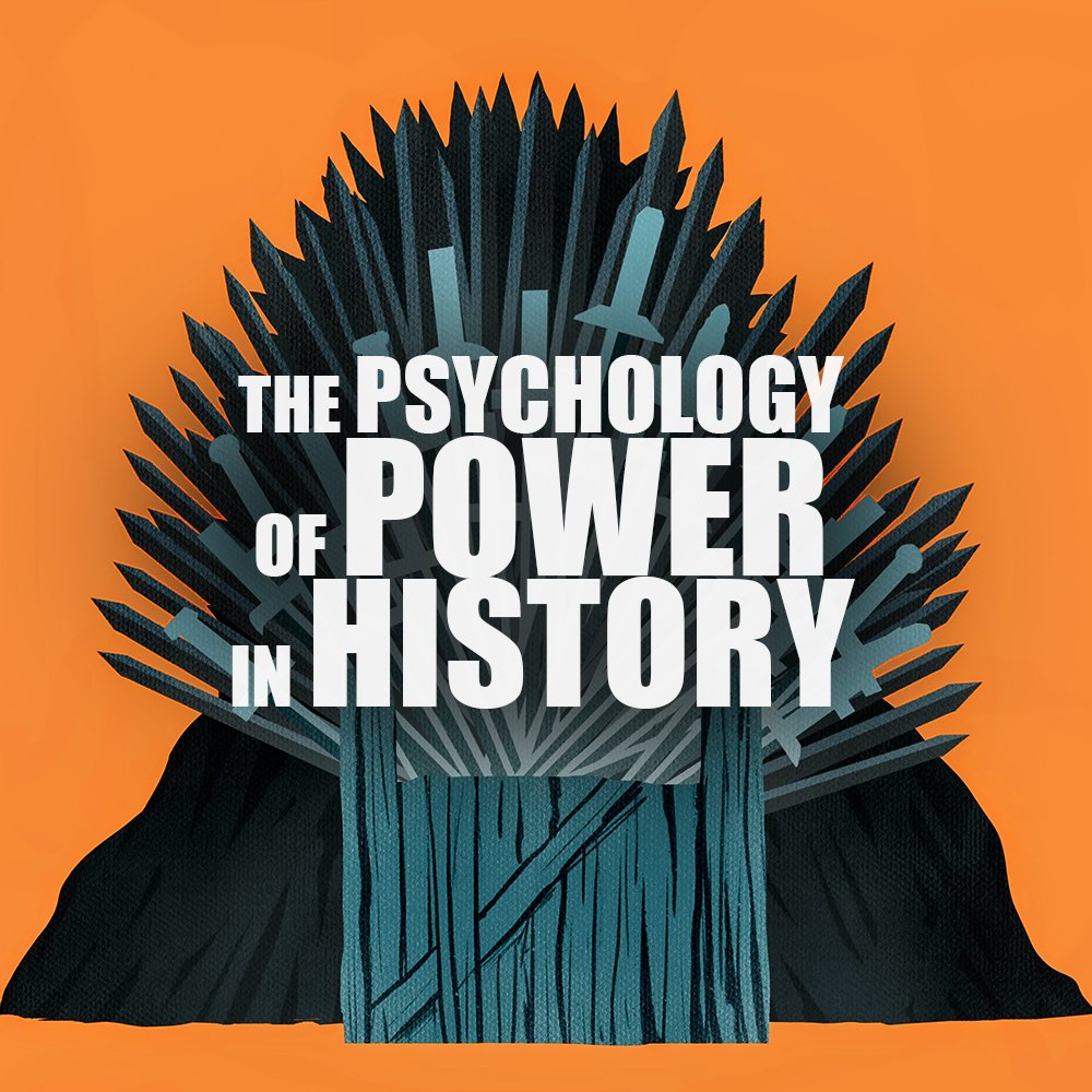 EPISODE 97: The Psychology of Power in History: A Conversation with Aziz Al-Doory