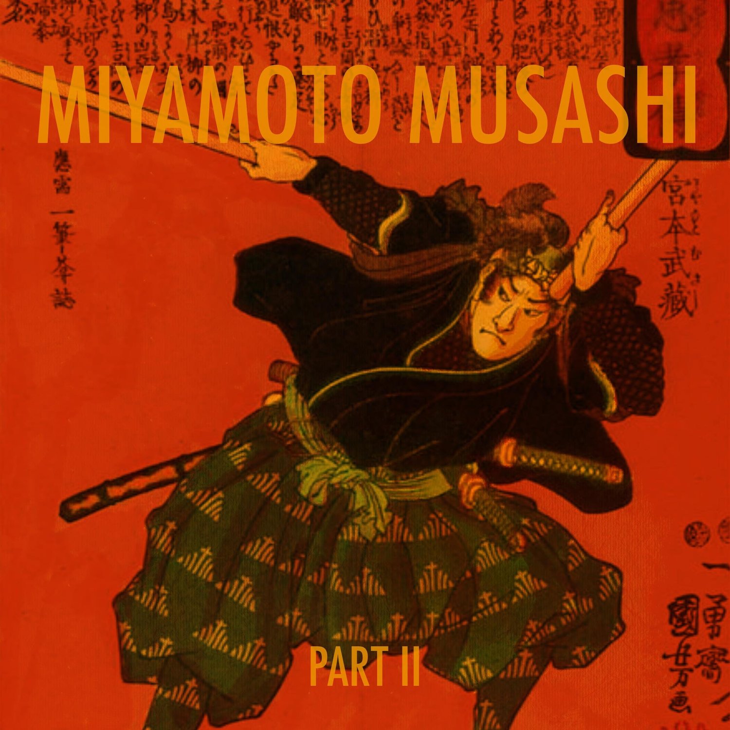 EPISODE 103: The Lone Samurai, Miyamoto Musashi (Part 2)