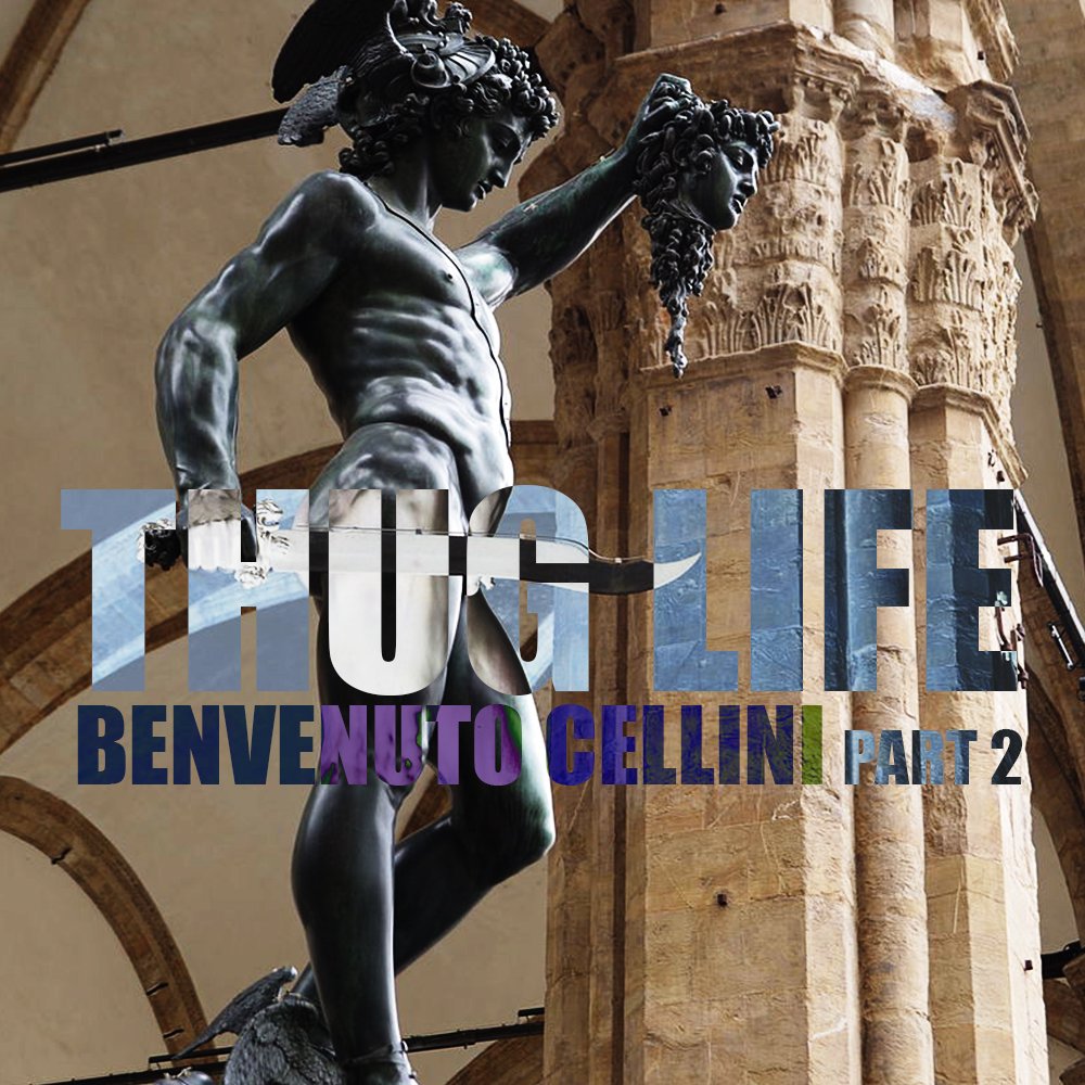 EPISODE 100: Benvenuto Cellini (Part 2)