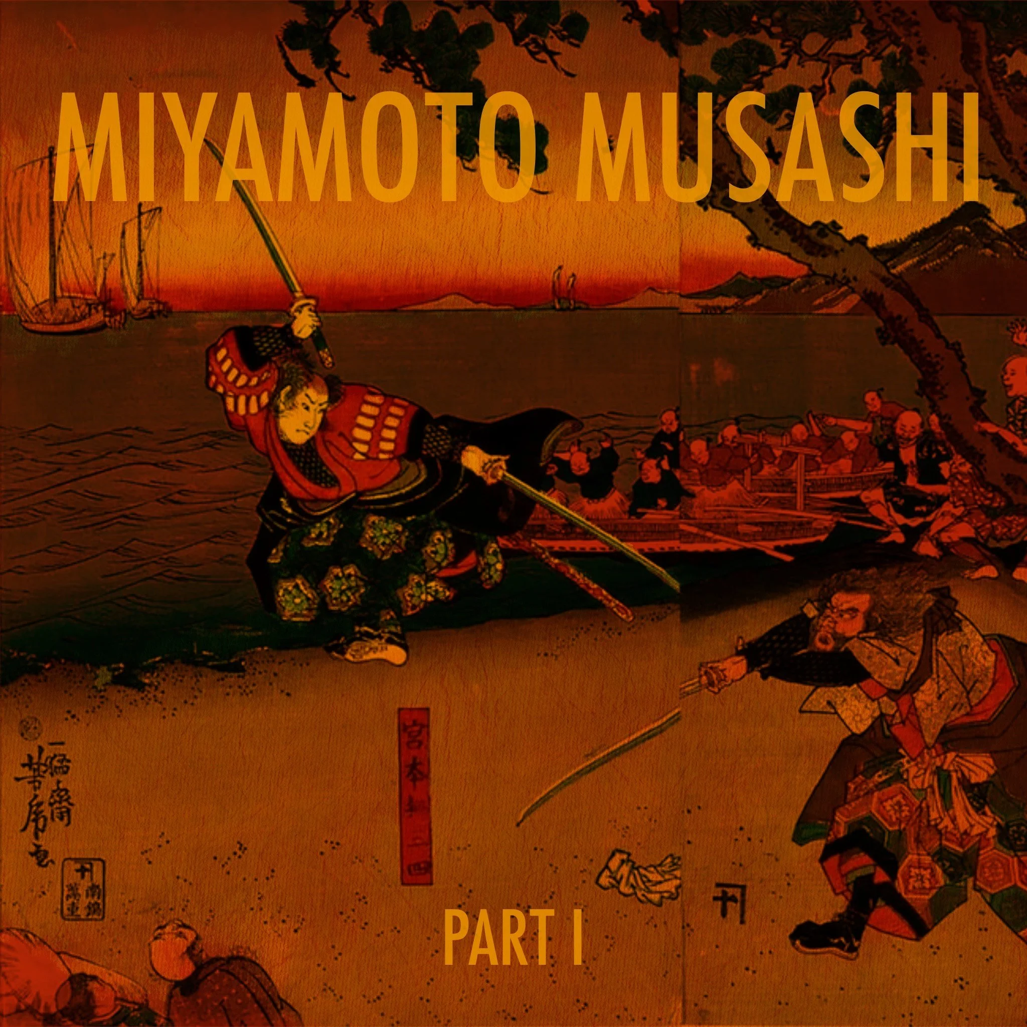 EPISODE 102: The Lone Samurai, Miyamoto Musashi (Part 1) — History on Fire