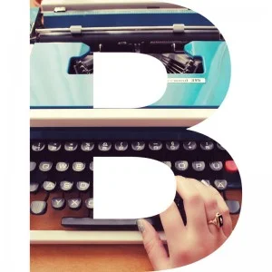 B is for Beginnings and Blogging