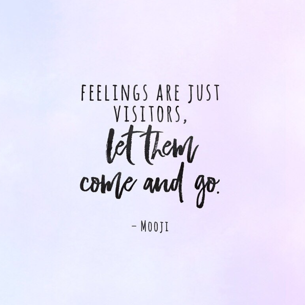 Feelings Are Just Visitors