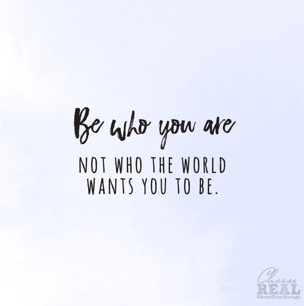 Be Who You Are