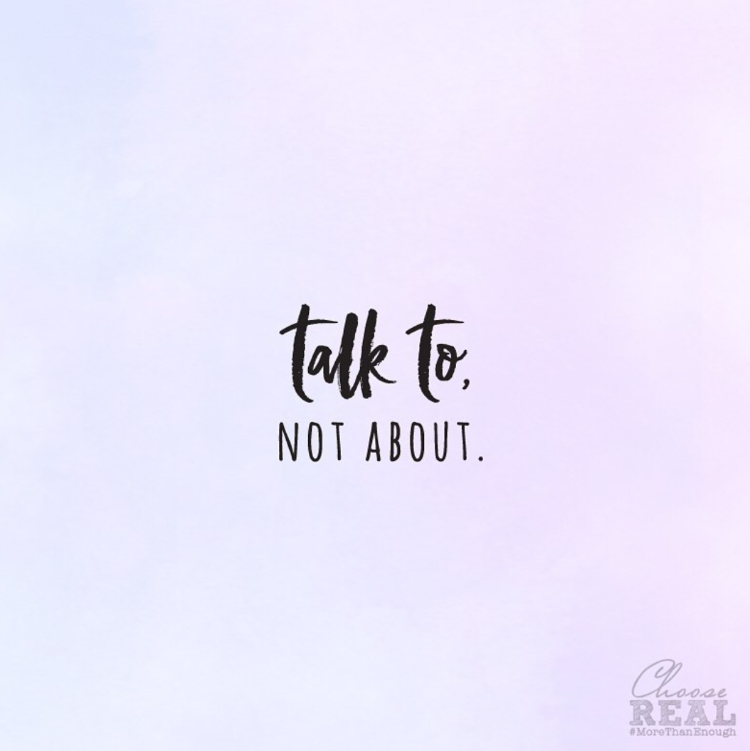 Talk To, Not About