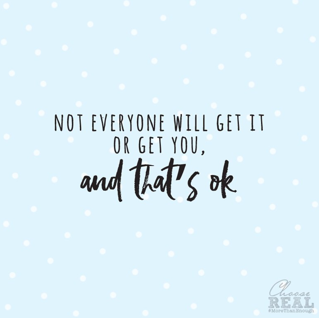 Not Everyone Will Understand