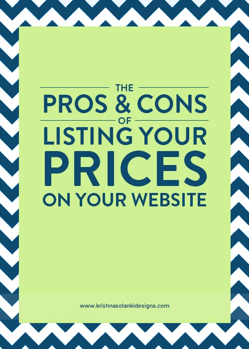 Krishna Solanki Designs - The Pros & Cons Of Listing Your Prices On Your Website.jpg