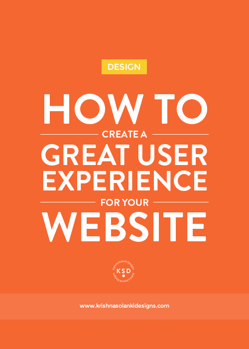 Krishna Solanki Designs - How To Create A Great User Experience For Your Website.jpg