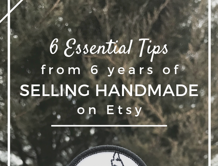 6 Tips from 6 Years Selling on Etsy