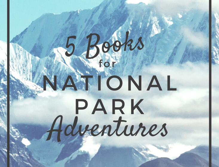 5 Books for National Park Adventures