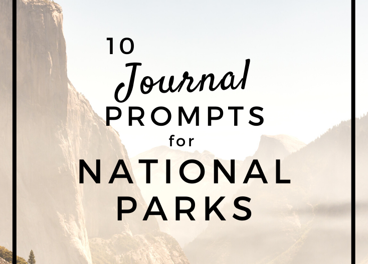 10 Journal Prompts for National Parks