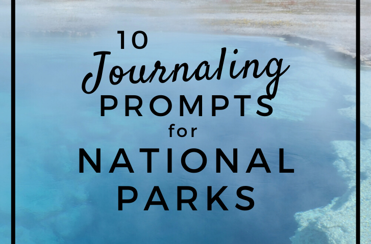 10 Journal Prompts for National Parks