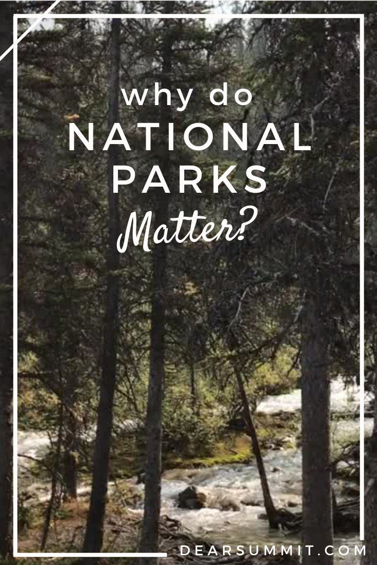 Why do National Parks Matter?