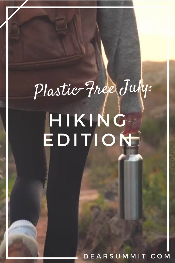 Plastic-Free July: Hiking Edition