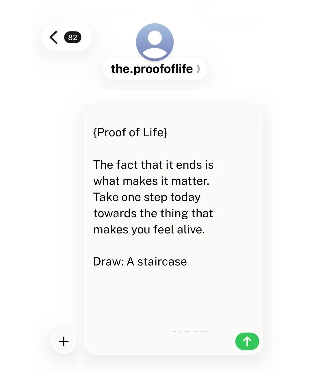 Even when the feed is quiet, the prompts are still being delivered to my subscribers via text. 

It's okay to leave the drawing prompts for another day, sometimes the words are all you need. A little something to nudge you into noticing your life - t