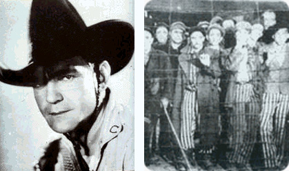 Left: Tom Mix, Right: Prisoners in Nazi Concentration Camp