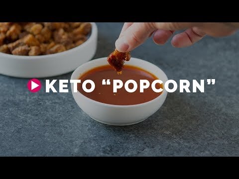 Keto "Popcorn" (Copy)