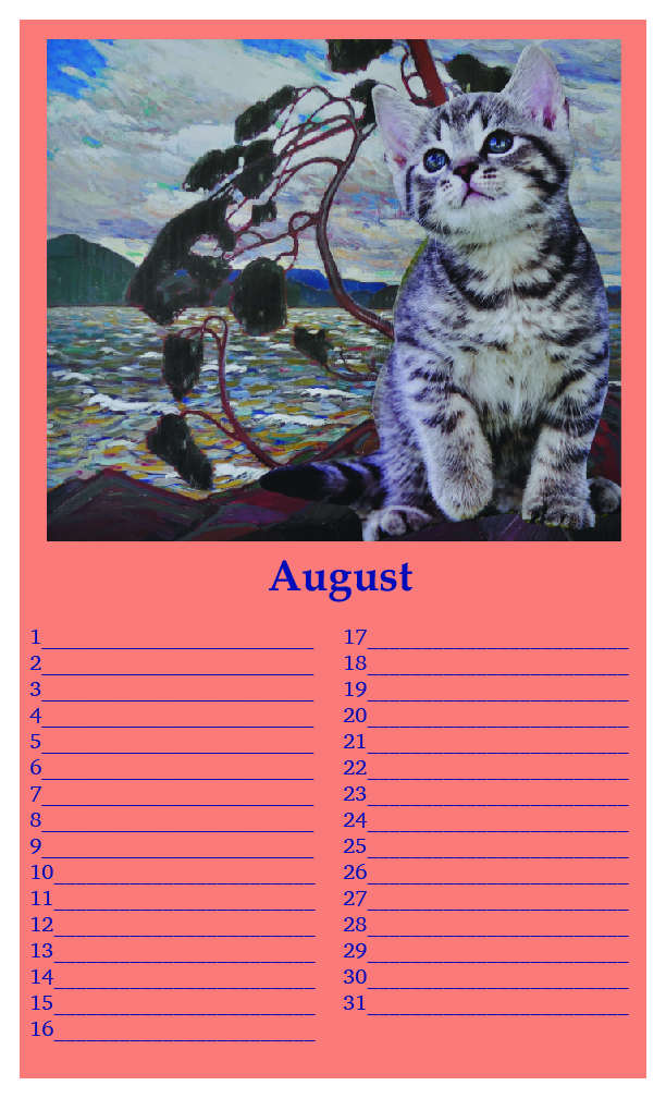 One edition SOLD - (sample page: August) Kittylovescapes Perpetual Calendar, Print-on-Demand, 8.5" x 14", edition of 10, 40 CAD per calendar