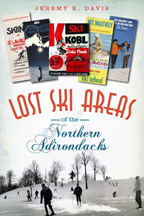 Cover of “Lost Ski Areas of the Northern Adirondacks” by Jeremy Davis