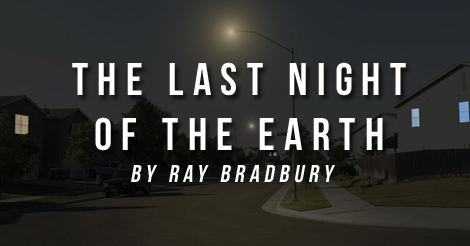 #28: The Last Night of the World, by Ray Bradbury