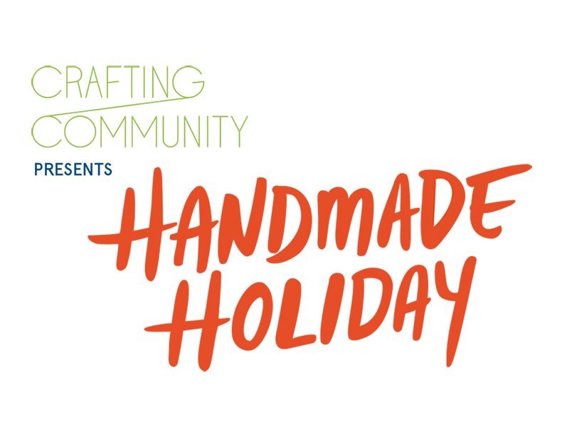 Branding for Crafting Community's Handmade Holiday, a holiday crafting event.