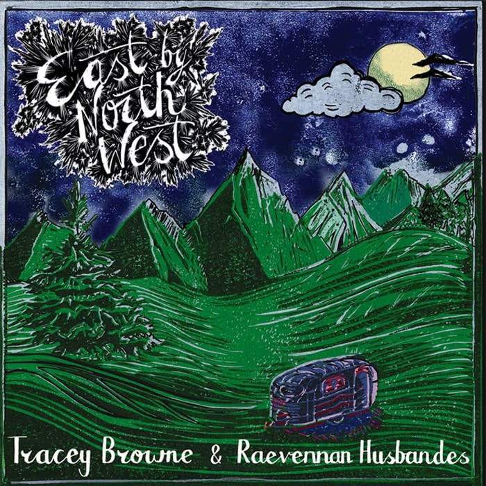 Tracey Browne & Raevannen Husbandes - East By North West