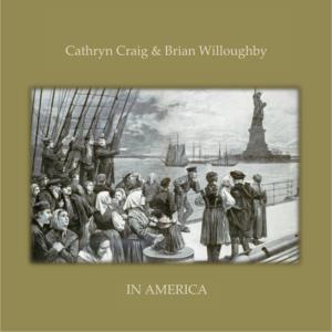 Cathryn Craig & Brian Willoughby - In America