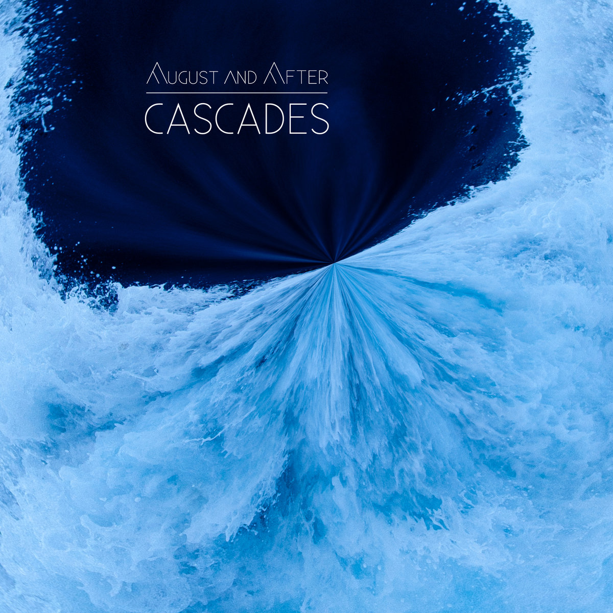 Cascades EP - August & After