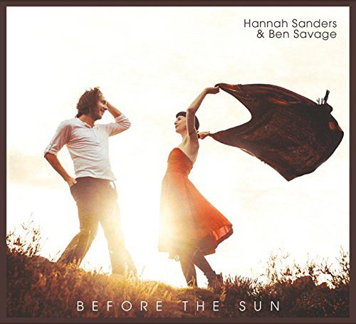 Hannah Sanders & Ben Savage - Before The Sun