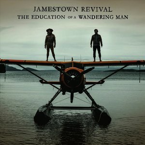 Jamestown Revival - The Education Of a Wandering Man