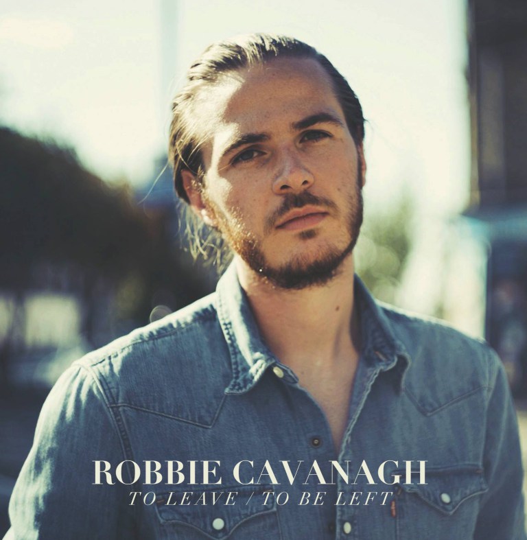 Robbie Cavanagh - To Leave / To Be Left