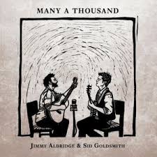 Jimmy Aldridge &amp; Sid Goldsmith - Many A Thousand