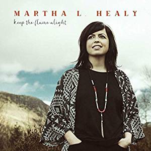 Martha L Healy - Keep The Flame Alight